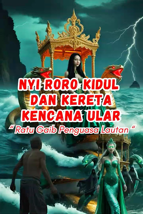 Nyi Roro Kidul | Dan Kereta Kencana Ular! Ratu Gaib Penguasa Lautan  #ceritasejarah #misteri #mitos