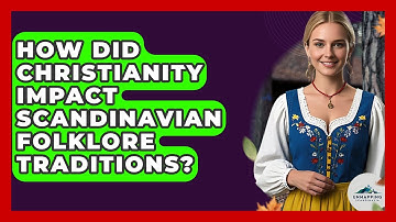 How Did Christianity Impact Scandinavian Folklore Traditions? - Unmapping Scandinavia
