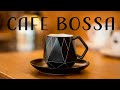 Café Bossa Nova - Instrumental Bossa Nova Music for Work, Study and Relax