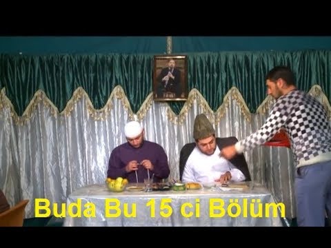 Buda Bu Molla Yasin 15 ci Bolum