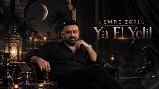 Emre Zorlu - Ya El Yelil