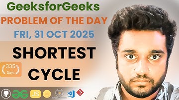 Shortest Cycle solved in JS | GfG | POTD | Streak 335 | Fri, 31 Oct 2025
