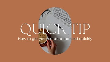Google Tip: How To Get Your Blog Content Indexed Quickly