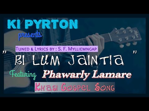 Ri Lum JaintiaLamphrang Suchen Ft Phawarly LamareOfficial Lyrics VideoKhasi Gospel Song