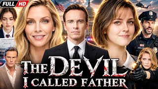 The Devil I Called Father Full Movie 2026 | New Movie Drama Full Episode | Review & Full Explained 