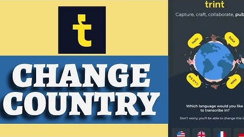 How to Change Region on Trint App? Update Your Country in Trint App 2025