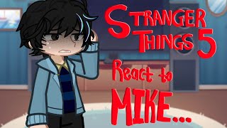 Stranger Things react to Mike ||Part 1|| Net Worth