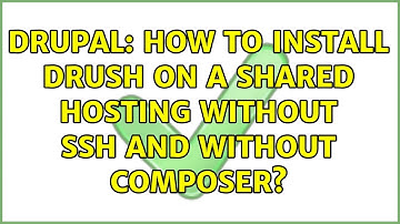 Drupal: How to install drush on a shared hosting without SSH and without composer? (2 Solutions!!)