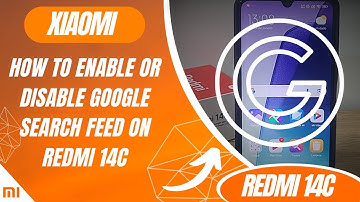 How to enable or disable Google search feed on Redmi 14C