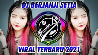 DJ BERJANJI SETIA 2021