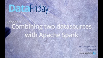Combining two data sources with Apache Spark - DataFriday 1x08