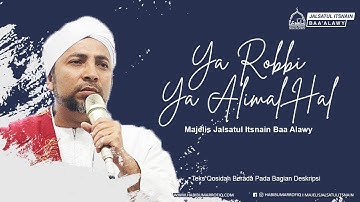 Qosidah Yaa Robbi Ya Alimal Hal | Hadroh Majelis Jalsatul Itsnain Baa Alawy | Lirik dan Terjemah