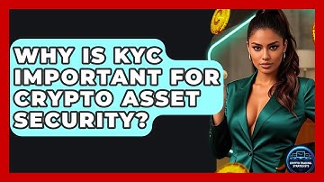Why Is KYC Important For Crypto Asset Security? - Crypto Trading Strategists