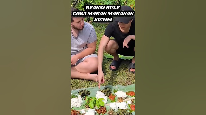 REACTION OF FOREIGNERS TRYING SUNDANESE FOOD FOR THE FIRST TIME IN INDONESIA