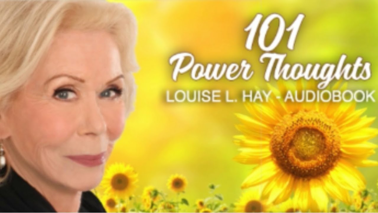 101 Power Thoughts Louise Hay - YouTube