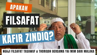 Apakah Filsafat Kafir Zindiq ? Ngaji Filsafat Tasawuf Dan Thoriqoh Bersama Yai Mim