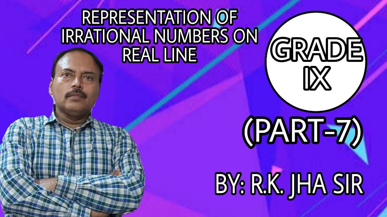 Class IX Number Systems Representation Of Irrational Numbers On Real Line BY R K JHA SIR 