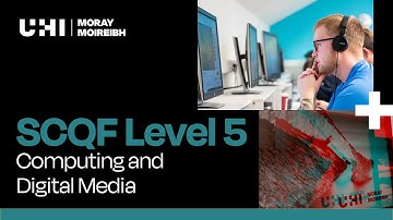UHI Moray: Computing and Digital Media (SCQF Level 5) Course Summary
