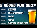 Virtual pub quiz 5 rounds picture entertainment music sport and general knowledge no 25