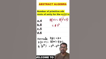 #17 number of primitive nth roots of unity of order n=12