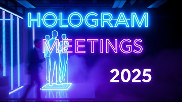 Hologram Meetings: The Future of Work in 2025!
