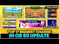 Top 17 Big Changes After OB50 Updates Of Free Fire Battleground | Ob350 के कुछ ऐसी Update जो अजीब ह
