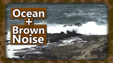 Brown Noise and Ocean Waves Sounds
