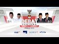 [FULL] Debat Pertama Capres & Cawapres Pemilu 2019