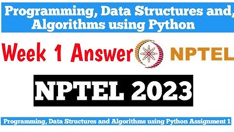 NPTEL Programming, Data Structures and Algorithms using Python Assignment 1 Answers Week 1 July 2023