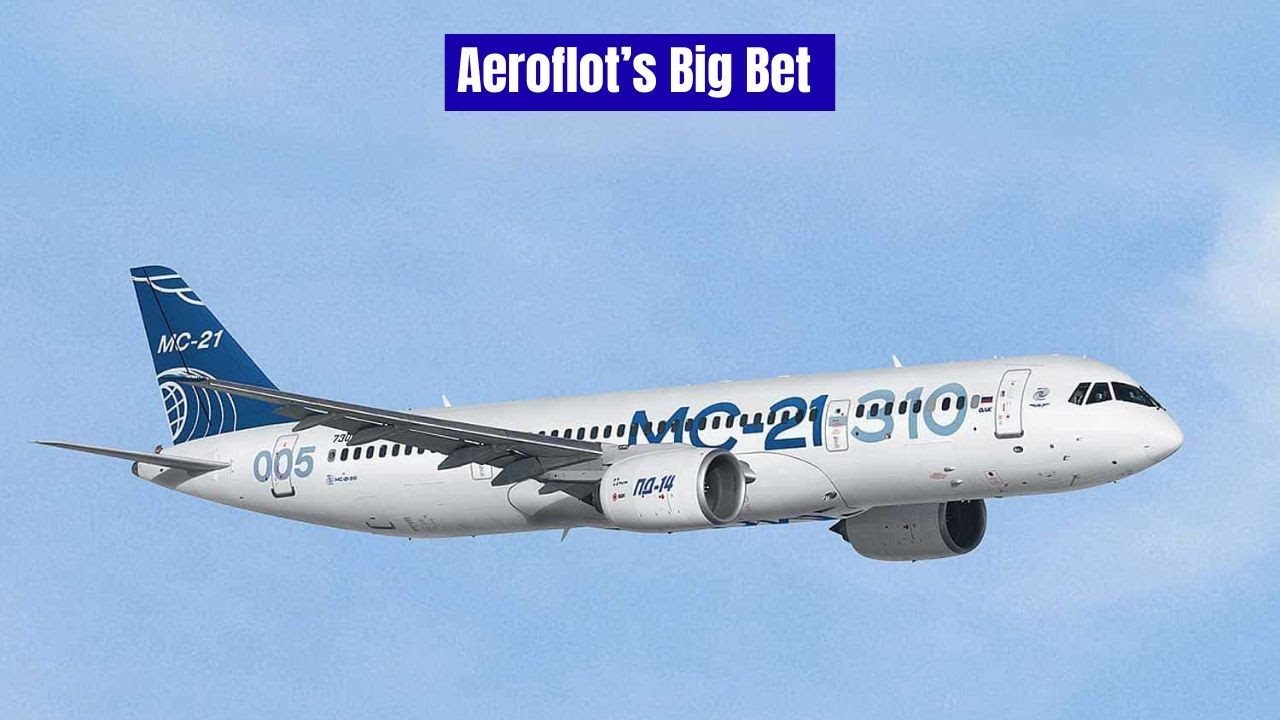 4 MC-21-310's in 2025, 90 More for Aeroflot and 14 Superjet SJ-100s by 2026