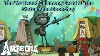 The Wartwood Celemony Event Of The Statue Anne Boonchuy Amphibia S3 Ep18