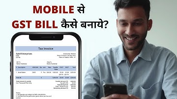 Mobile se GST Bill kaise banaye | Free GST Invoice and Billing App | Hindi
