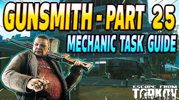 Gunsmith Part 25 - Mechanic Task Guide - Escape From Tarkov