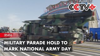 Iran Holds Military Parade to Mark National Army Day