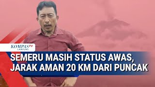 Status Awas Semeru Berlanjut, Satu Dusun Terisolasi Banjir Lahar Dingin