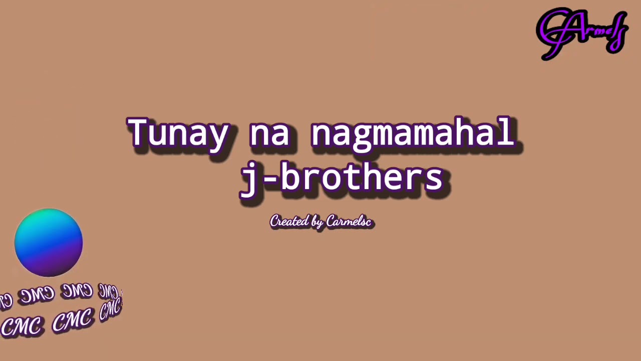Tunay na nagmamahal J brothers song lyrics
