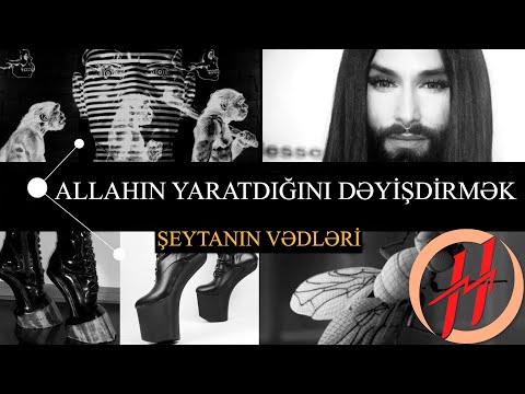 ŞEYTAN ÇALIŞACAQKİ BU VİDEONU  İZLƏMƏYƏSİNİZ - Yaradılışı Dəyişdirmək -  İblisin ordusu #2