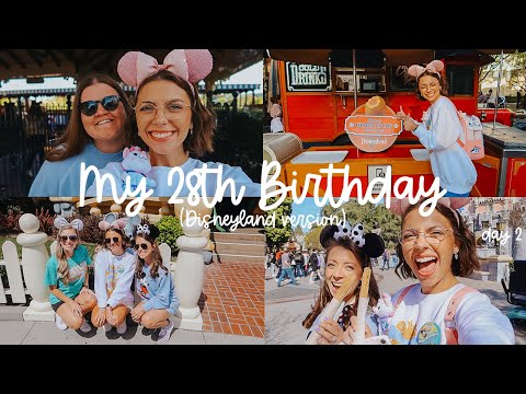 MY 28TH BIRTHDAY IN DISNEYLAND