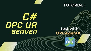 Tutorial: C# OPC UA Server