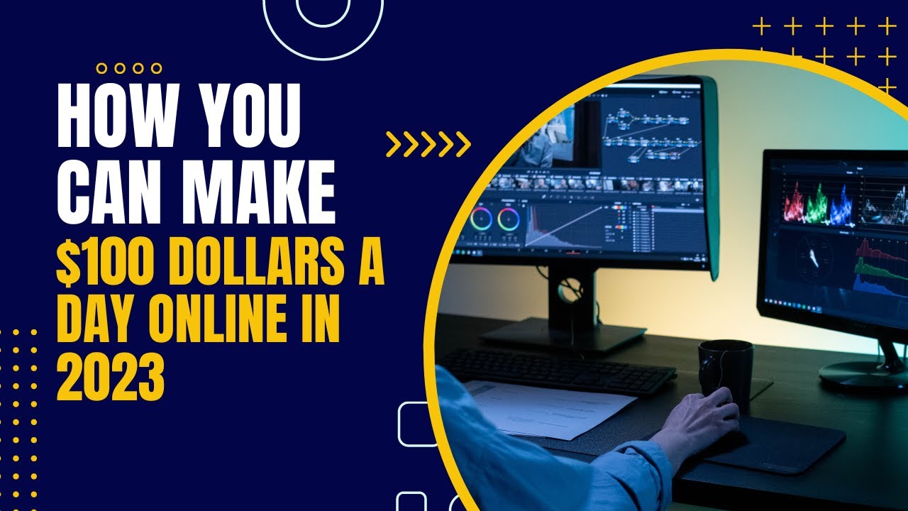How You Can Make 100 Dollars a Day Online in 2023 YouTube
