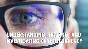 Inspired Perspectives | Understanding, Tracing, and Investigating Cryptocurrency