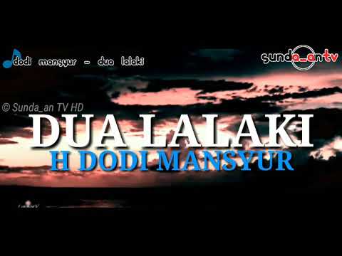 [ LIRIK ] H DODI MANSYUR - DUA LALAKI TERBARU