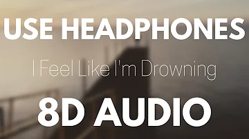 Two Feet - I Feel Like I'm Drowning (8D AUDIO)