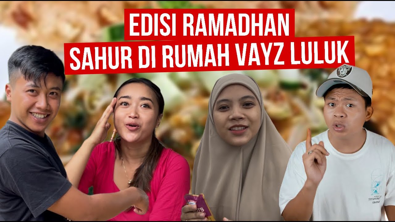EDISI RAMADHAN - SAHUR DIRUMAH TANTE LULUK!! REKOR SAHUR TERJAUH...