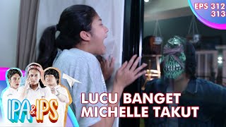 Haha Lucu Abis Michelle Dibikin Takut Sama Rifki - IPA & IPS