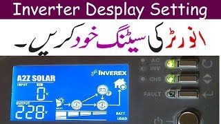 Solar Inverter Setting - Inverex programming Display Setting Urdu/hindi - Inverter parameter setting