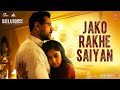 Batla House: Jako Rakhe Saiyan  | John Abraham |  Rochak feat. Navraj Hans