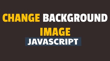 How to Change Background Image using Javascript
