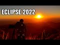 Vista de un atardecer desde la Montaña + Eclipse de Sol 2022