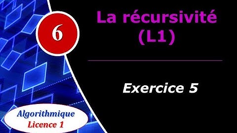 6) La récursivité - Exercice 5